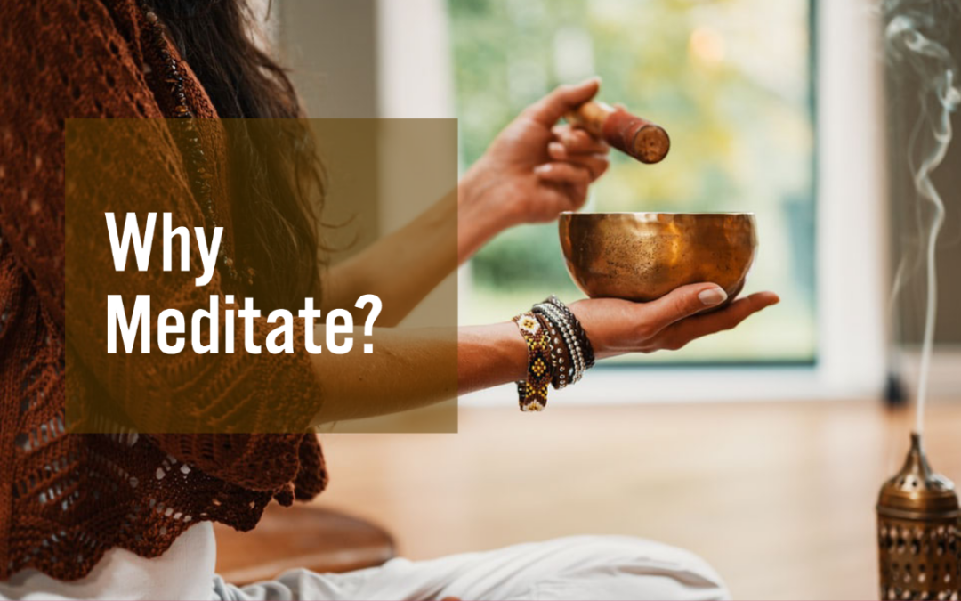 Why Meditate?